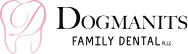 Dogmanits Family Dental. PLLC